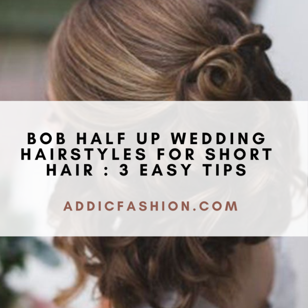 Bob Half Up Wedding Hairstyles For Short Hair : 3 Easy Tips
