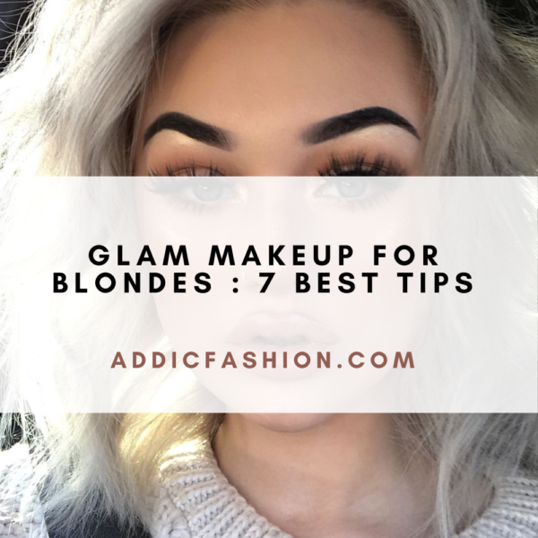 Glam Makeup For Blondes : 7 Best Tips