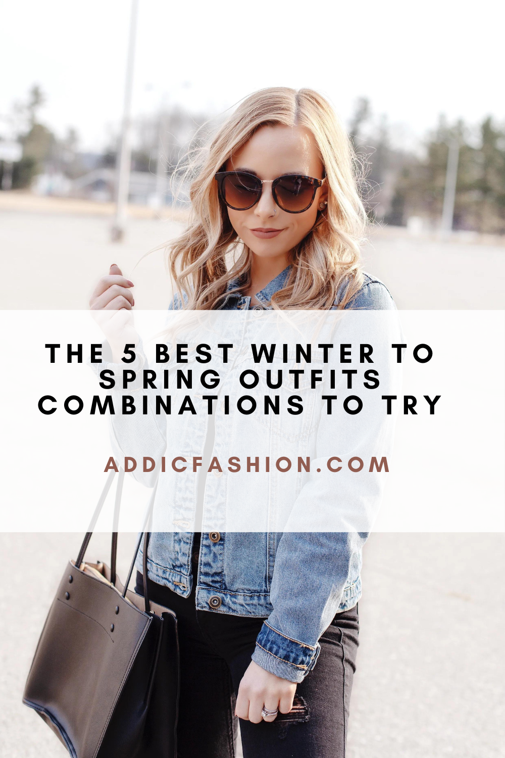 The 5 Best Winter To Spring Outfits Combinations To Try